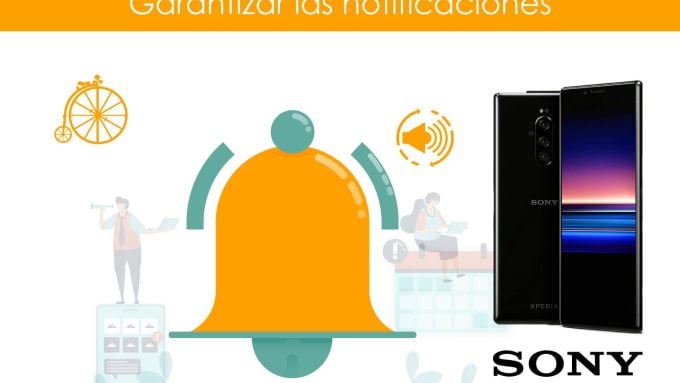 Garantizar notificaciones en teléfonos SONY
