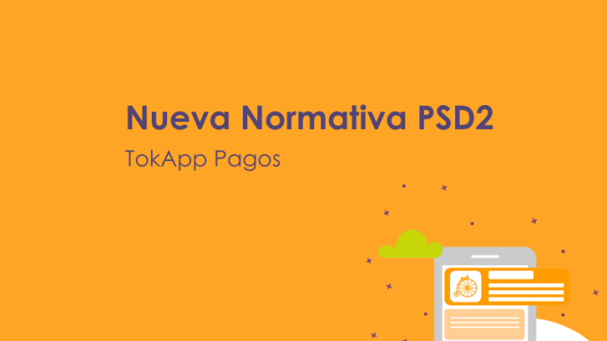 Información Normativa Europea PSD2 para realizar pagos online