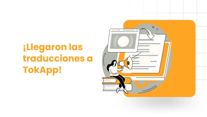 ¡Llegaron las traducciones a TokApp!